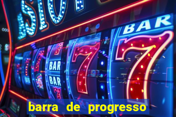 barra de progresso 99 blaze o que significa